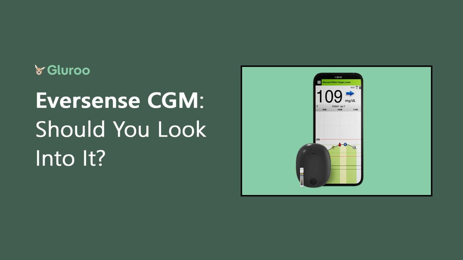 Eversense CGM Should You Look Into It? Gluroo