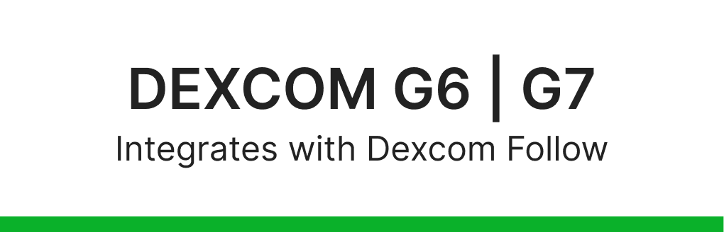 Compatible with Dexcom G6 and G7